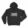 I Hate Daydrian Harding Unisex Hoodie Black