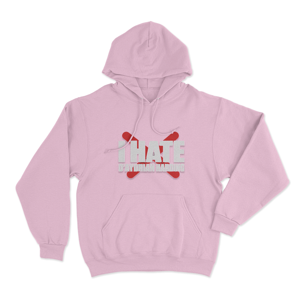 I Hate D'aydrian Harding Unisex Hoodie Pink I Hate Daydrian Harding Unisex Hoodie Pink