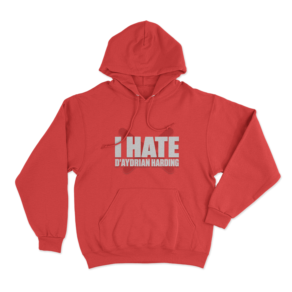 I Hate D'aydrian Harding Unisex Hoodie Red I Hate Daydrian Harding Unisex Hoodie Red